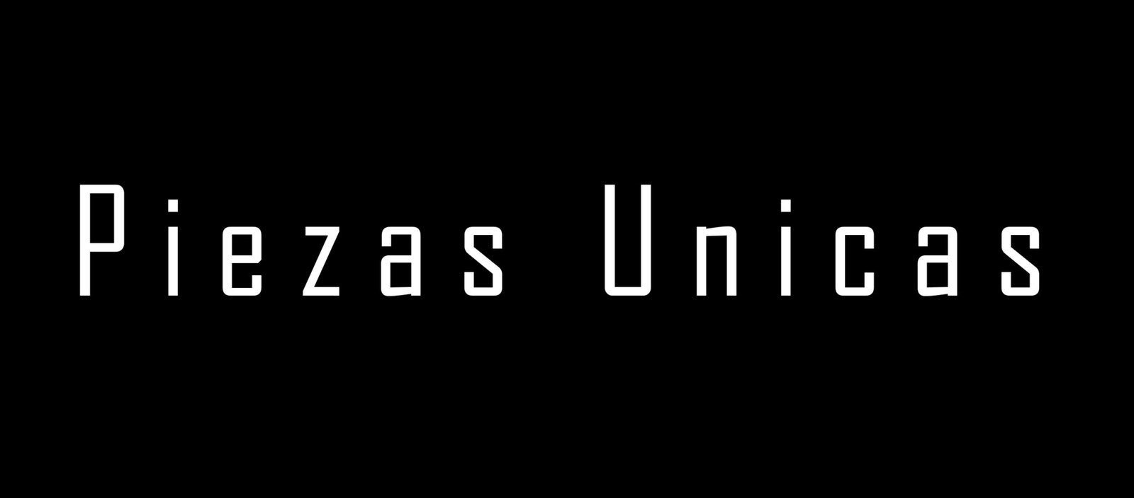 piezas unicas